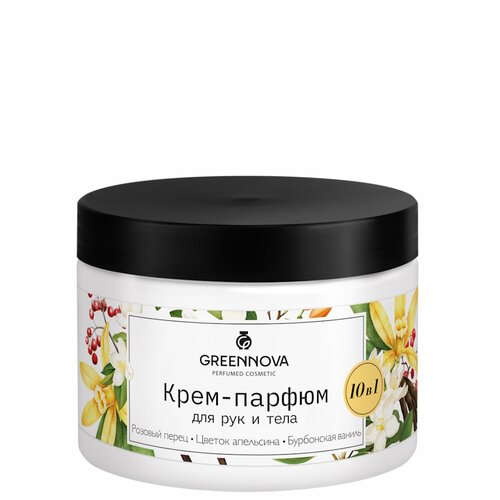 Крем для кожи тела и рук GREENNOVA 10 в 1 розовый перец цветок апельсина бурбонская ваниль 500 мл 399₽