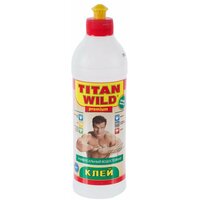 Клей универсальный 0.25л. TITAN WILD