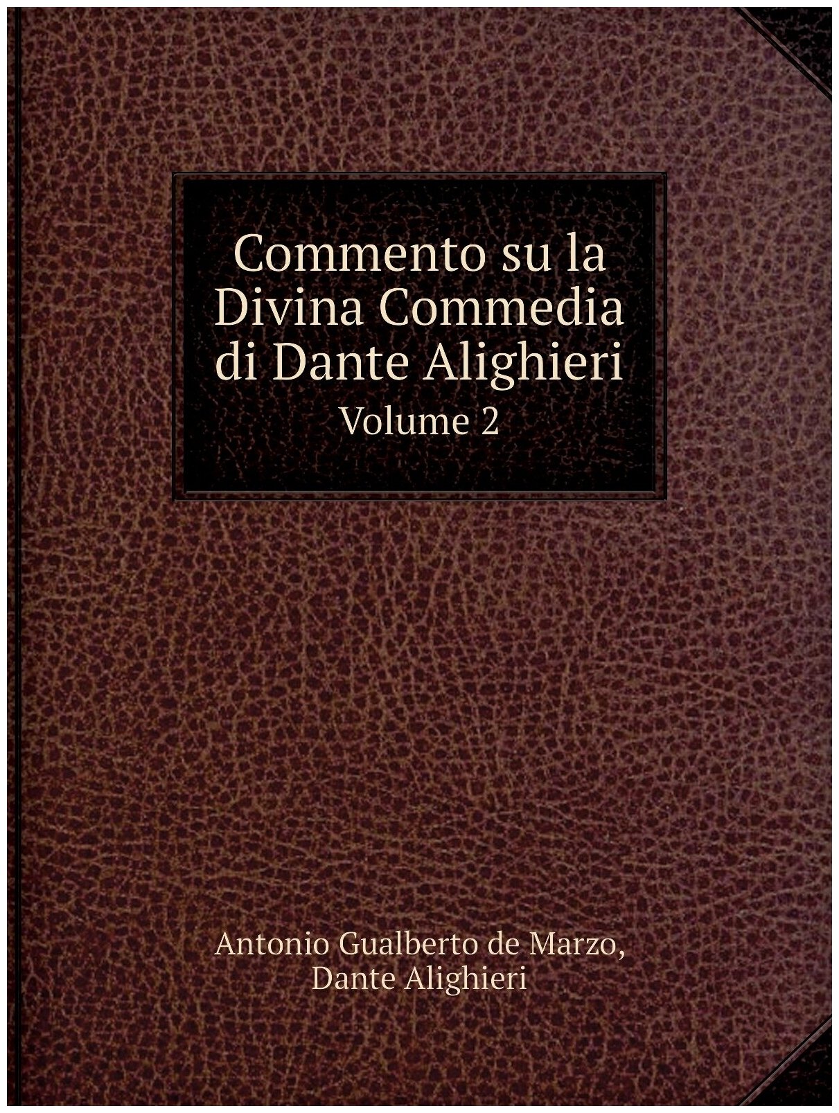 Commento su la Divina Commedia di Dante Alighieri. Volume 2