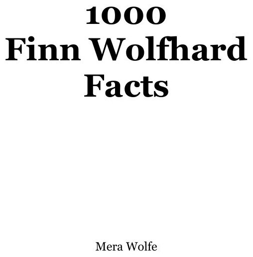 1000 Finn Wolfhard Facts. 1000 фактов о Финне Вулфарде: на англ. яз.