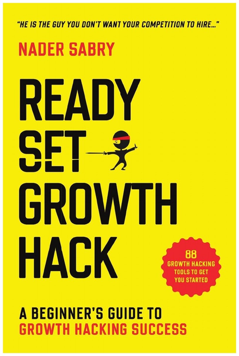 Ready, Set, Growth hack. A beginners guide to growth hacking success