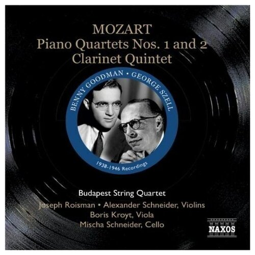 AUDIO CD MOZART: Piano Quartets Nos. 1 and 2 / Clarinet Quintet (Szell, Goodman, Budapest Qt) (1938, 1946). 1 CD