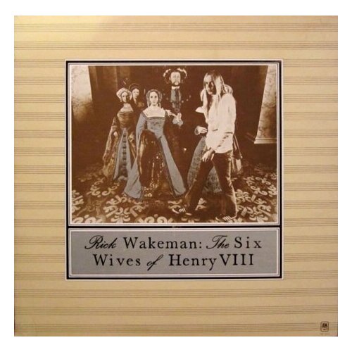 Старый винил, A & M RECORDS, RICK WAKEMAN - The Six Wives Of Henry VIII (LP , Used) borman tracy anne boleyn