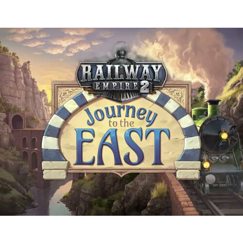 Railway Empire 2 - Journey To The East