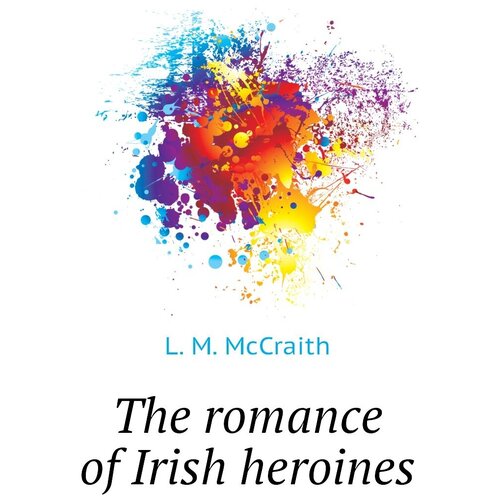 The romance of Irish heroines
