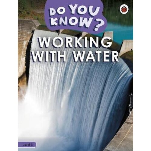 Ladybird "Ladybird: Do You Know? 3 Working With Water"