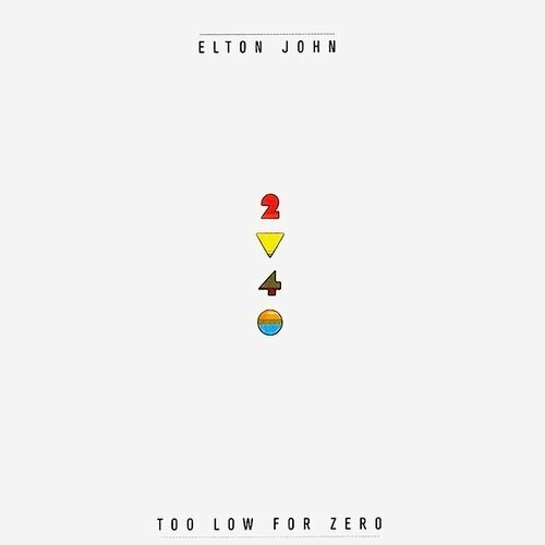 Виниловая пластинка Elton John – Too Low For Zero LP