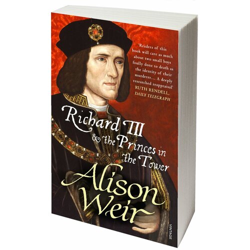 Weir Alison "Richard III and The Princes In The Tower"
