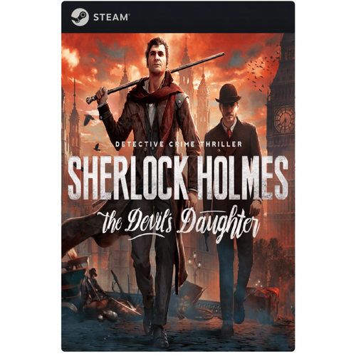 Игра Sherlock Holmes The Devil´s Daughter для PC, Steam, электронный ключ