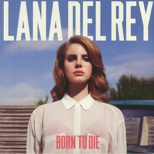 Виниловая пластинка Lana Del Rey. Born To Die (LP)