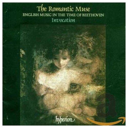 The Romantic Muse: English Music in the time of Beethoven