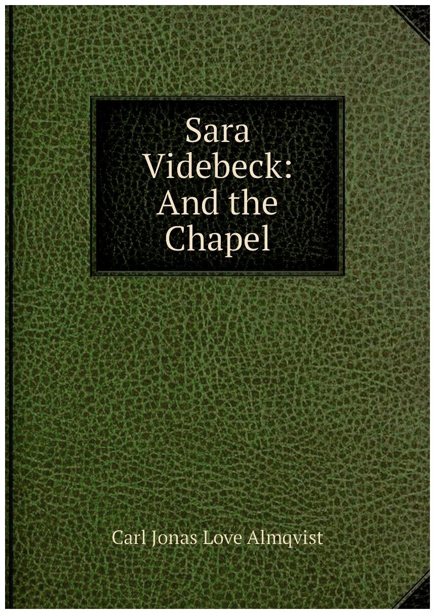 Sara Videbeck: And the Chapel