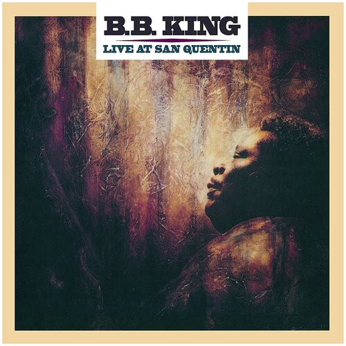 Виниловая пластинка B.B.King. Live At San Quentin (LP) b b king live at the regal vinil 180 gram