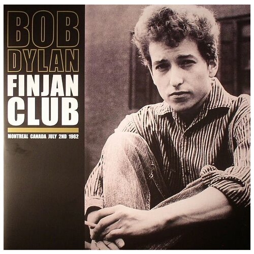 Bob Dylan - Finjan Club, Montreal Canada, July 2, 1962 (2LP) bob dylan finjan club in montreal july 2 1962 180g lp cd