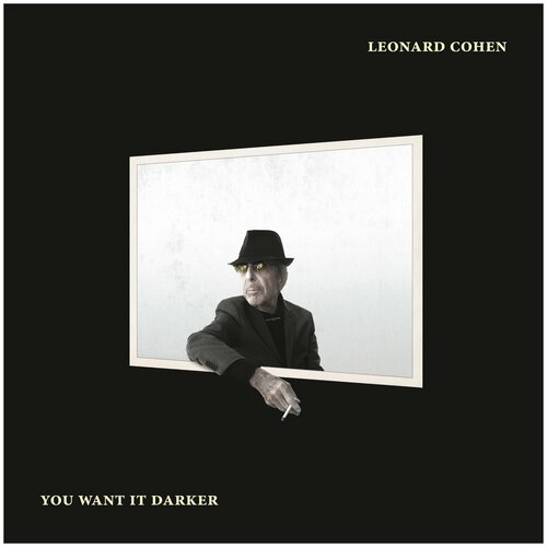 Виниловая пластинка Leonard Cohen. You Want It Darker (LP) виниловая пластинка leonard cohen you want it darker lp