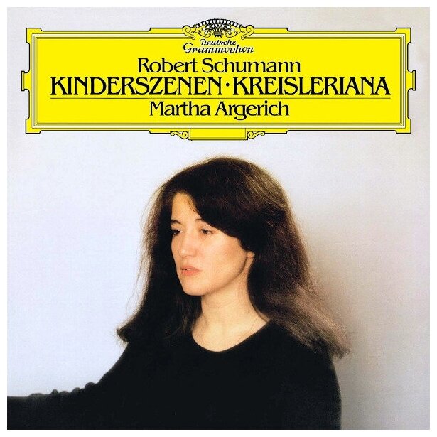 Schumann SchumannMartha Argerich - Robert : Kinderszenen, Kreisleriana Мистерия звука - фото №1