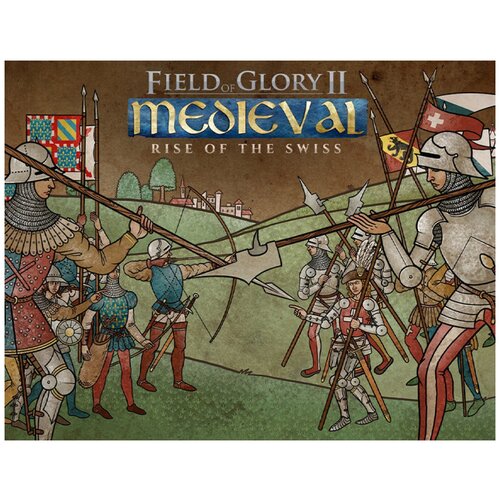 Field of Glory II: Medieval – Rise of the Swiss