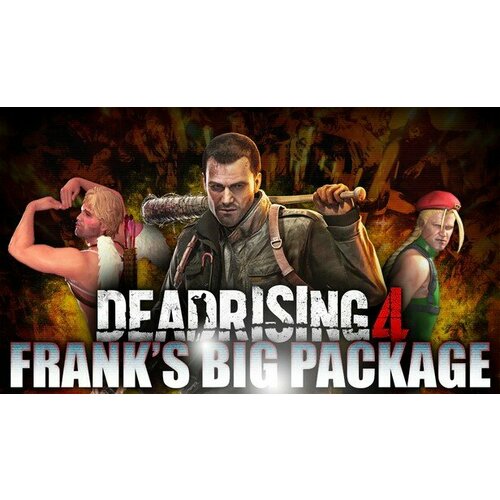 Игра Dead Rising 4 Franks Big Package для PC (STEAM) (электронная версия) dead rising 4 frank s big package [pc цифровая версия] цифровая версия