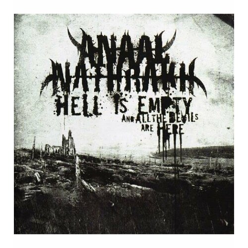 Виниловая пластинка Anaal Nathrakh, Hell Is Empty And All The Devils Are Here (0039841577112)