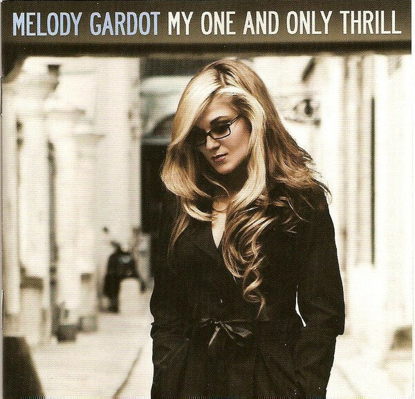 Gardot Melody "CD Gardot Melody My One And Only Thrill"