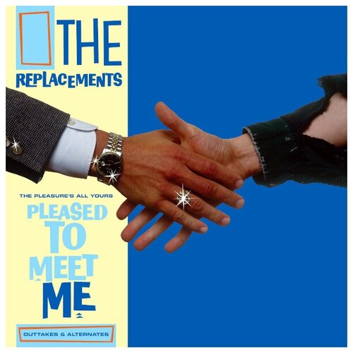 Виниловые пластинки, Sire, THE REPLACEMENTS - The Pleasure’S All Yours: Pleased To Meet Me Outtakes & Alternates (LP) рок wm the replacements the pleasure’s all yours pleased to meet me outtakes