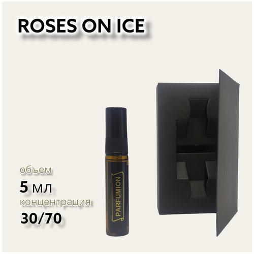 Духи Roses On Ice от Parfumion