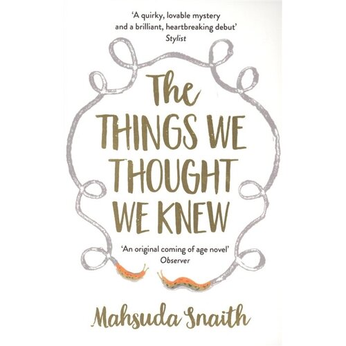 The Things We Thought We Knew