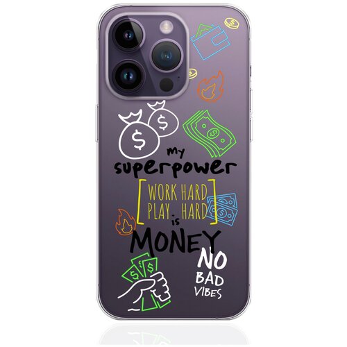 Прозрачный силиконовый чехол MustHaveCase для iPhone 14 Pro My Superpower is Money для Айфон 14 Про чехол для смартфона iphone 15 plus прозрачный силиконовый my superpower is money