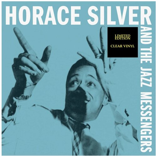 SILVER HORACE Horace Silver And The Jazz Messengers (Clear Vinyl), LP