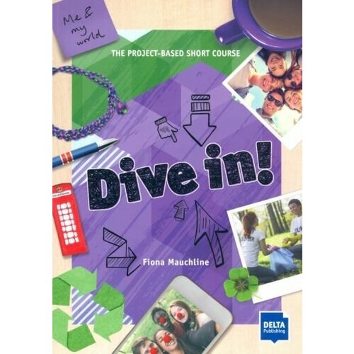 Fiona Mauchline - Dive in! Me and my world. Student's Book