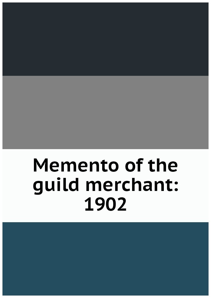 Memento of the guild merchant: 1902