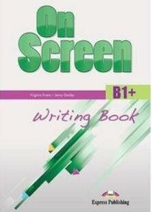 On Screen Revised B1+ Writing Book