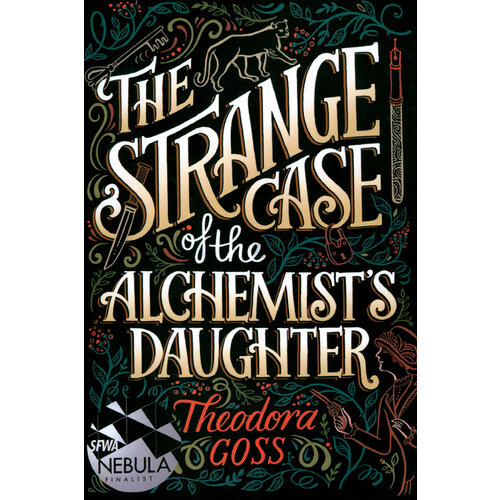 The Strange Case of the Alchemist's Daughter | Goss Theodora
