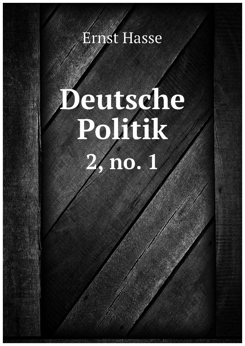 Deutsche Politik. 2, no. 1