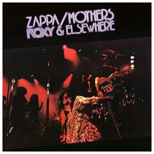 Frank Zappa: Roxy and Elsewhere (180g)