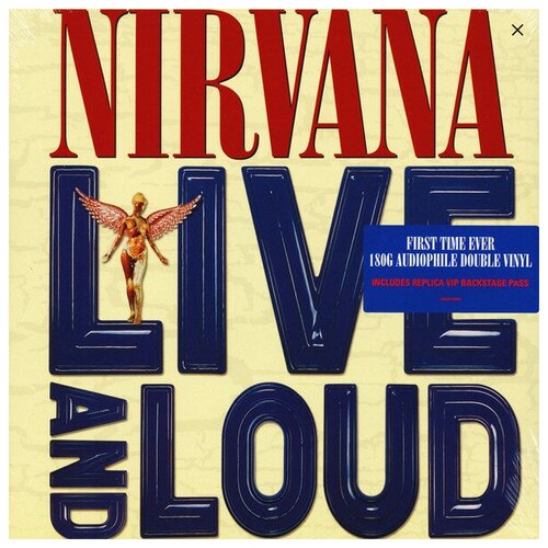 Виниловая пластинка Nirvana, Live And Loud