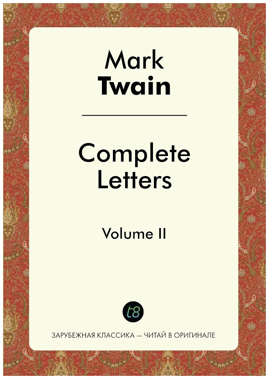 Complete Letters of Mark Twain. Volume II
