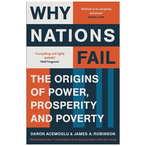 Robinson J.A., Acemoglu D. "Why Nations Fail"