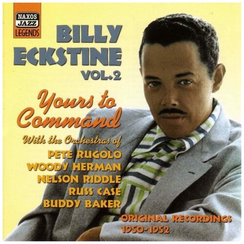 Billy Eckstine-Yours To Command 1950-1952 < Naxos CD Deu (Компакт-диск 1шт) frank sinatra audio cd sinatra frank sinatra basie the complete reprise studio recordings