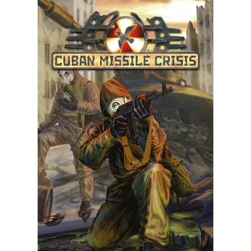 Cuban Missile Crisis (Steam; ; Регион активации RU+CIS+ASIA+LATAM+TR)