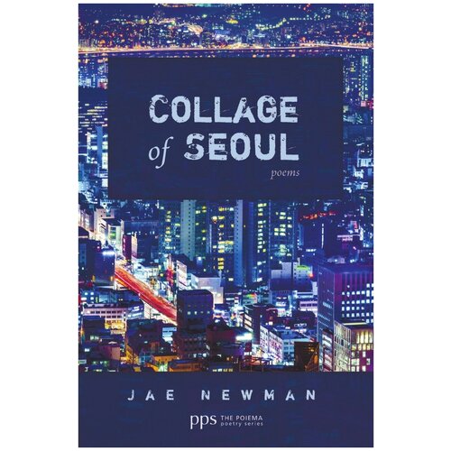 Collage of Seoul. Poems