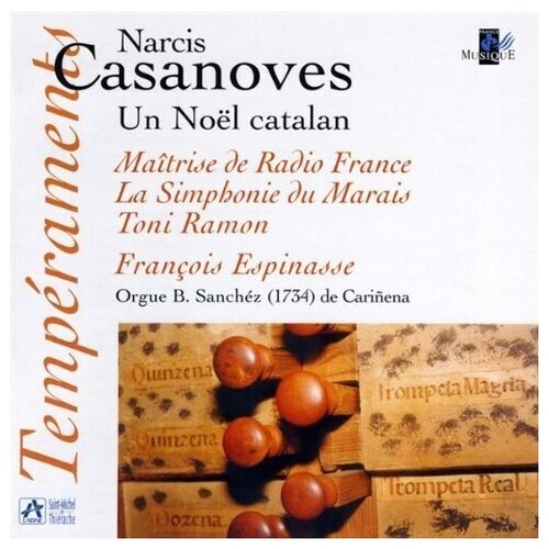 Casanoves: Un No & 235; l Catalan (A Catalan Christmas) - Fran & 231; ois Espinasse Ma & 238; trise de Radio France La Simphonie du Marais Toni Ramon