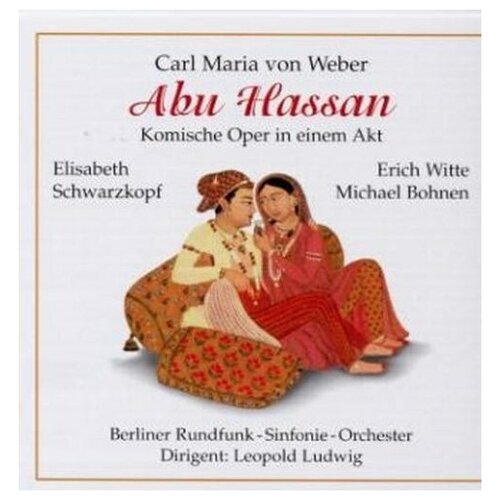 AUDIO CD Weber: Abu Hassan. Leopold Ludwig and Berlin Radio Symphony Orchestra