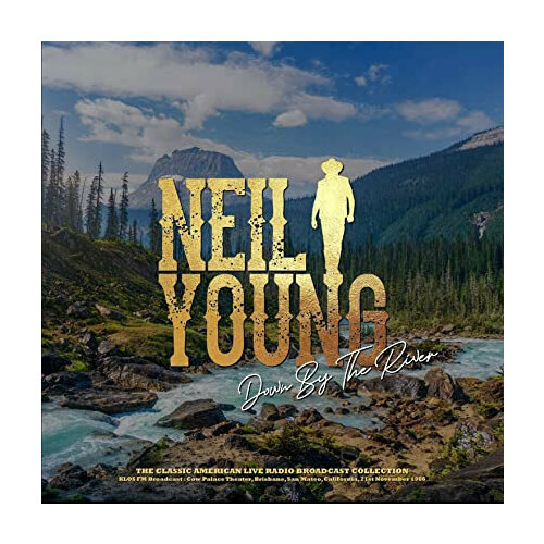 Young Neil Виниловая пластинка Young Neil Down By The River KLOS FM Broadcast by the river piedra i sat down