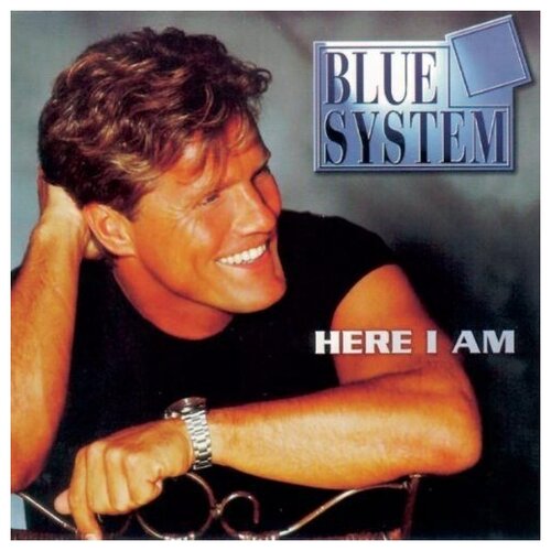 Blue System - Here I Am