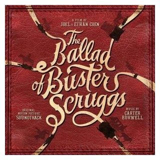 Компакт-Диски Milan ORIGINAL MOTION PICTURE SOUNDTRACK BURWELL CARTER - The Ballad Of Buster Scruggs CD 1450₽