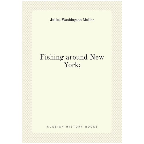 Fishing around New York;