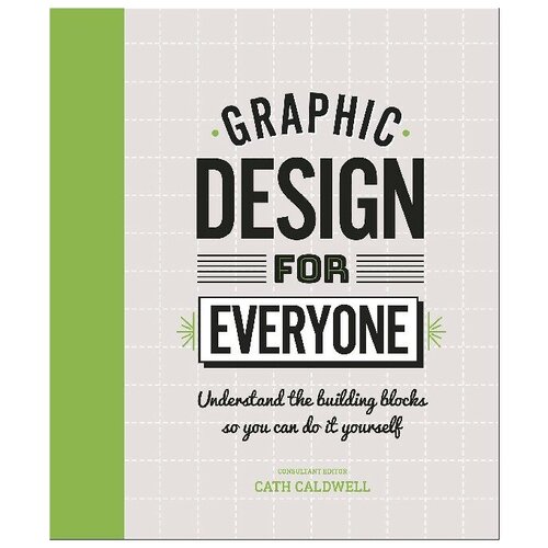 Graphic Design For Everyone lola bailey the small business guide to online marketing