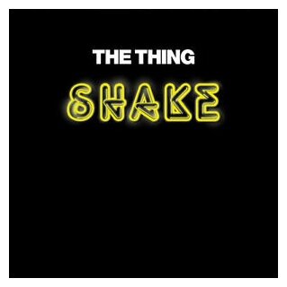 Компакт-Диски, The Thing Records, THE THING - SHAKE (CD)