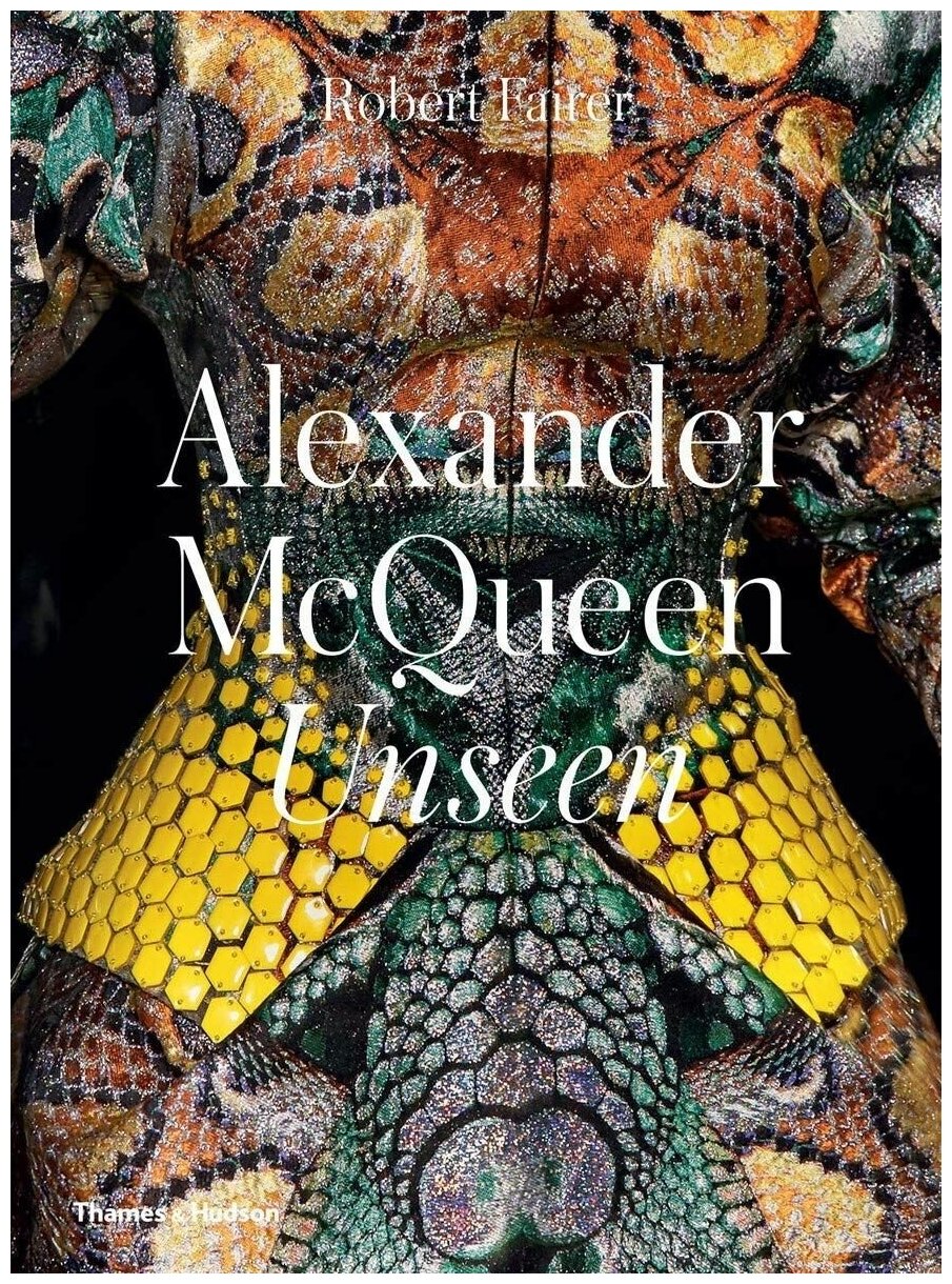 Alexander McQueen. Unseen (Фейрер Р.) - фото №1